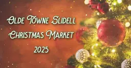 Olde Towne Slidell Christmas Market 2026