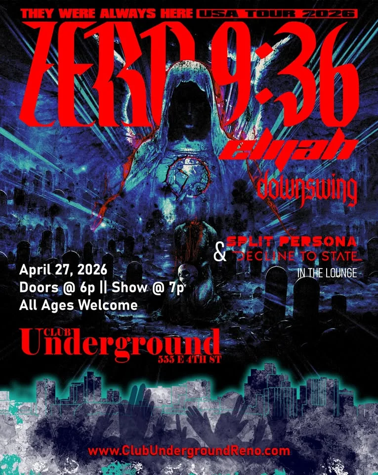 ZERO 9:36 with guests ELIJAH and DOWNSWING plus support from SPLIT PERSONA and DECLINE TO STATE