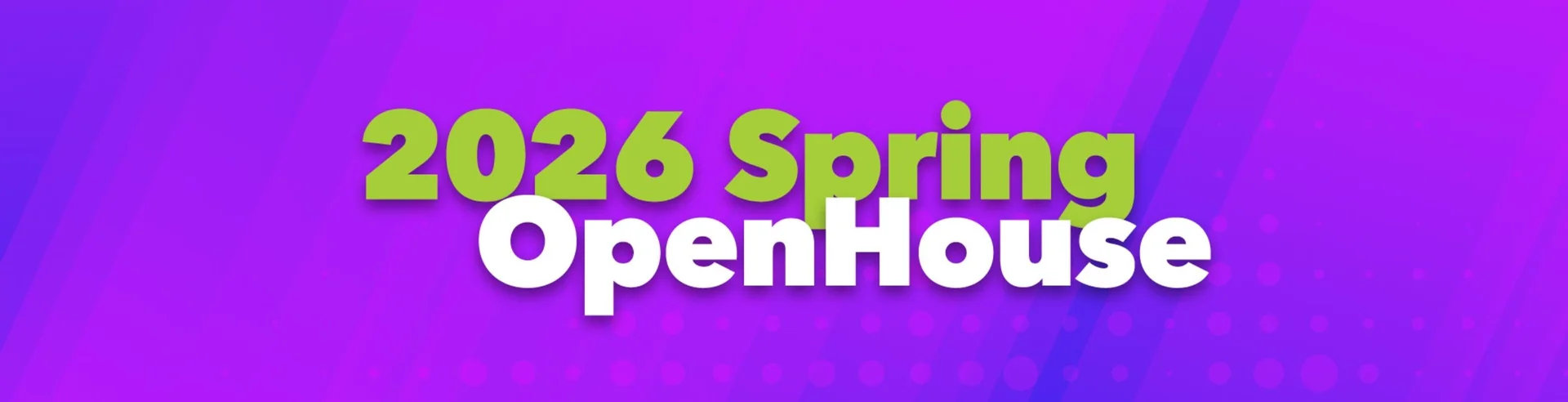 2026 Spring Open House