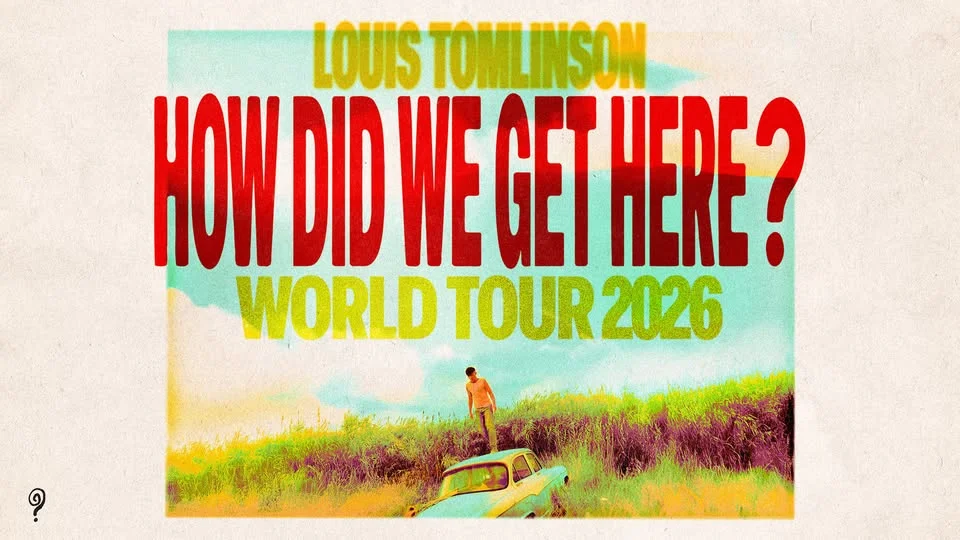 Louis Tomlinson - How Did We Get Here? World Tour