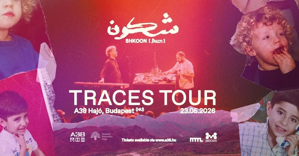 SHKOON • TRACES TOUR // BUDAPEST / A38 HAJÓ