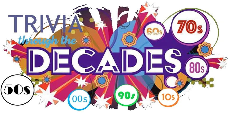 Trivia Through the Decades