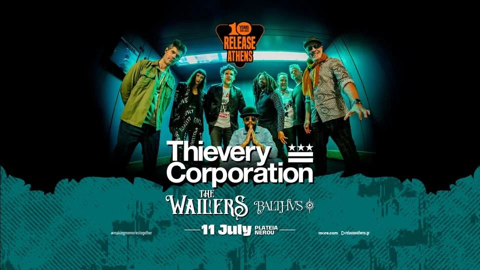 Release Athens 2026: Thievery Corporation, The Wailers & BALTHVS #10yearanniversary