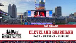 Cleveland Guardians - Past, Present, Future