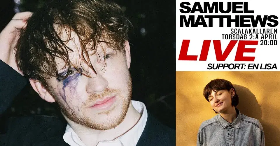 Samuel Matthews Live at Scalakällaren - Support: En Lisa
