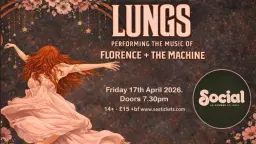 Lungs - Performing Florence + The Machine | Social | Hull