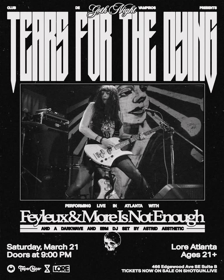 Club de Vampiros presents... Tears for the Dying, Feyleux, More Is Not Enough, and Astrid Aesthetic
