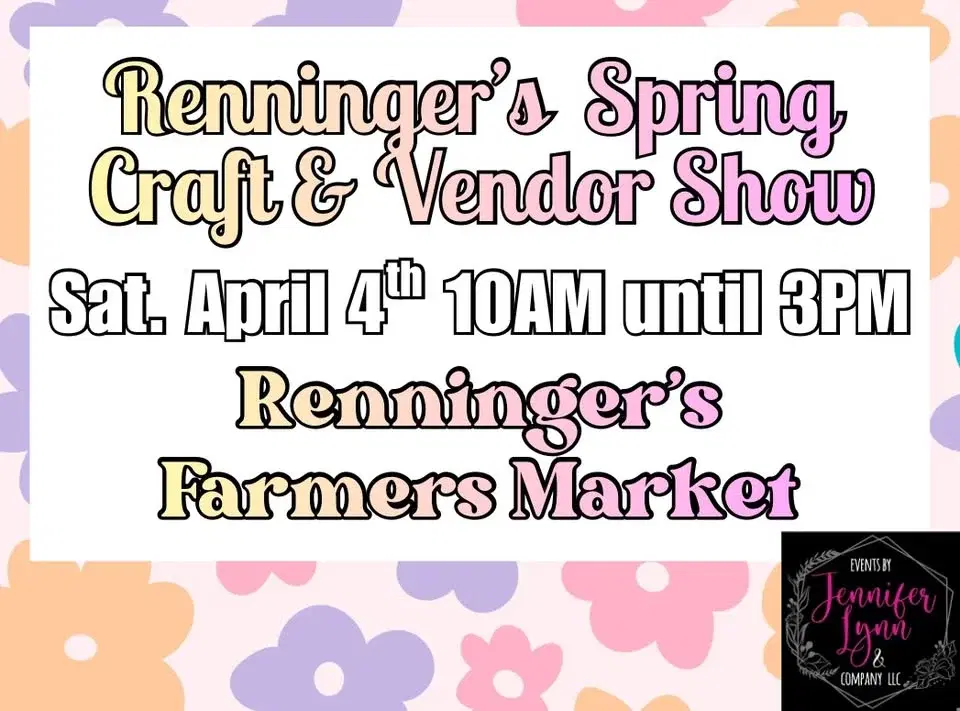 Renninger's Spring Craft & Vendor Show