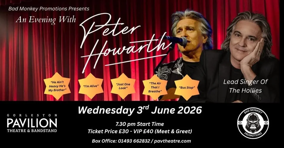 Bad Monkey Promotions Presents Peter Howarth Live At The Pavilion Theatre, Gorleston