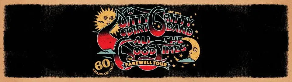 Nitty Gritty Dirt Band: All The Good Times - The Farewell Tour with Kathleen Edwards