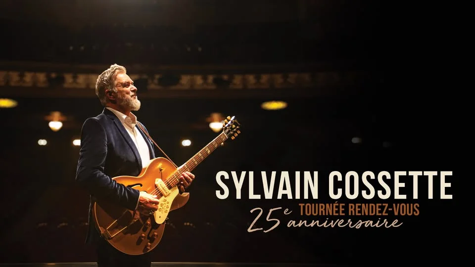 Supplémentaire : Sylvain Cossette - Tournée rendez-vous 25e anniversaire | Théâtre Gilles-Vigneault