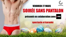 SOIRÉE SANS PANTALON