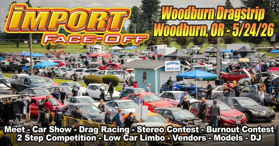Import Face-Off at Woodburn Dragstrip - 5/24/26