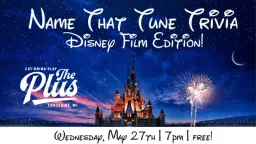 Name That Tune Trivia at The Plus: Disney Film Edition!