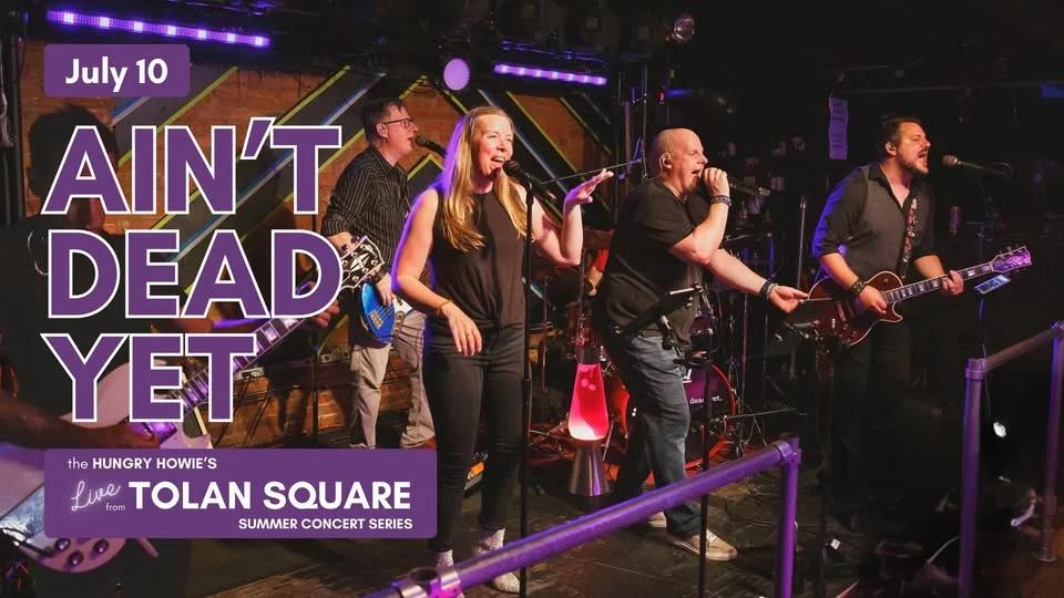 Live from Tolan Square with Ain't Dead Yet