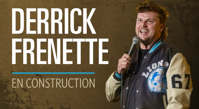 Derrick Frenette présente En construction au Saint-Jean Comédie Club