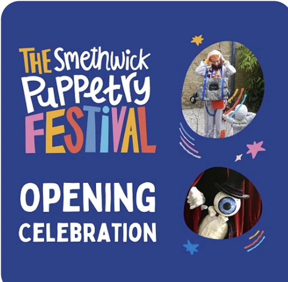 Smethwick Puppetry Festival Opening Celebration by Black Country Touring