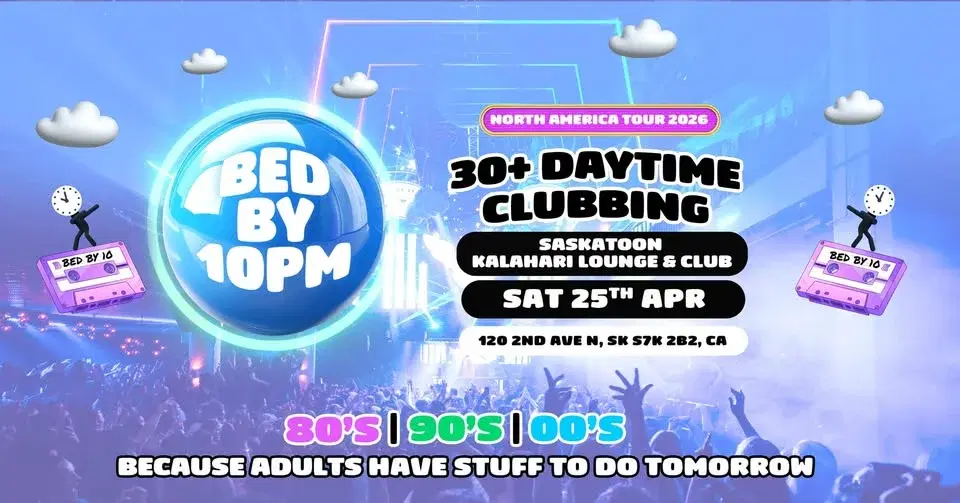 Bed By 10 Is Coming To Saskatoon!