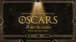 Oscarshelg @ Bio Skandia 2-5 april