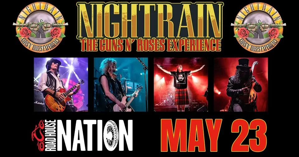 Nightrain- The Guns N Roses Tribute Experience w/ Special Guests Heartbreak Boulevard