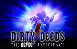 Dirty Deeds The AC/DC Experience