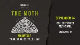 The Moth Mainstage at College Street Music Hall (New Haven)