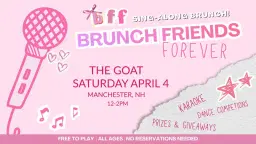 Brunch Friends Forever! (Sing-along Brunch)