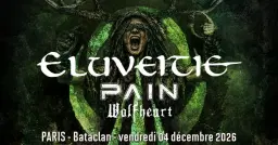 Eluveitie, Pain, Wolfheart // Paris