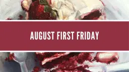 August First Friday