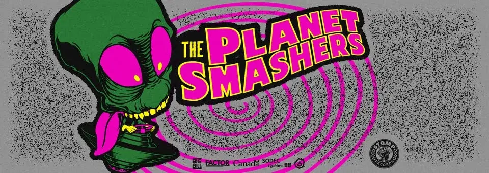 The Planet Smashers - Saguenay
