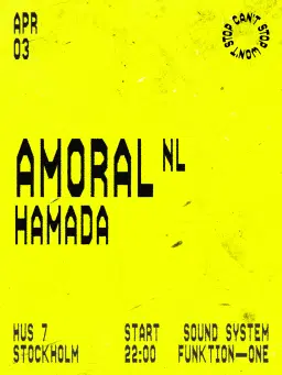 CAN'T STOP WON'T STOP + AMORAL (NL) + Hamada
