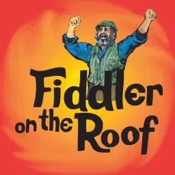 Fiddler On The Roof - April 29 - June 27
