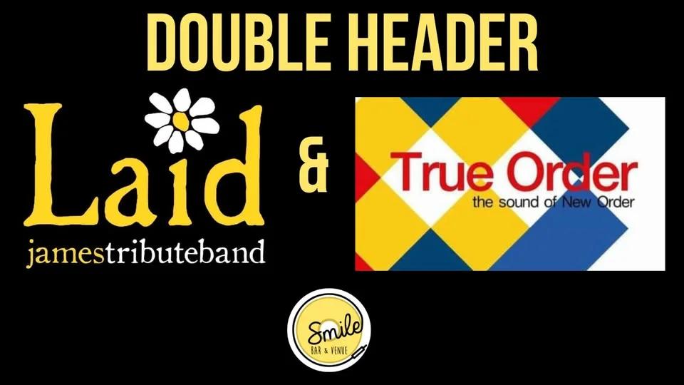 Double Header Laid & True Order - Tribute To James & New Order