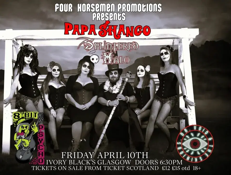 Four Horsemen Promotions . PAPA SHANGO, SPLINTERED HALO, DR VOID & THE SKIN JOBS , 8-BIT PSYCHO