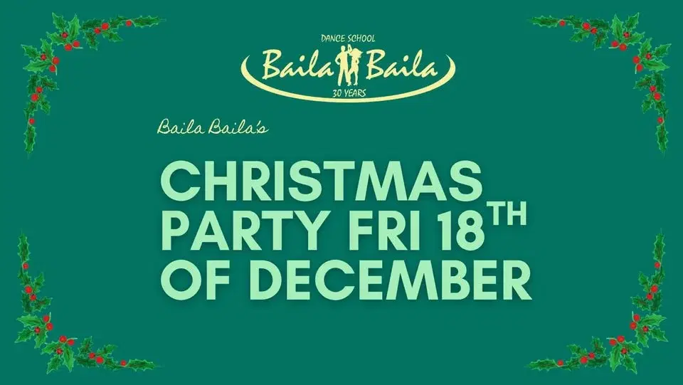 Baila Baila's Christmas party - 18th of Dec