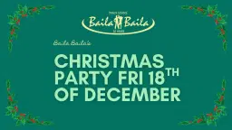 Baila Baila's Christmas party - 18th of Dec