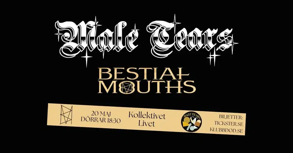 Male Tears + Bestial Mouths
