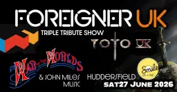 Triple Tribute Show - Foreigner UK, Toto UK, War of the Worlds