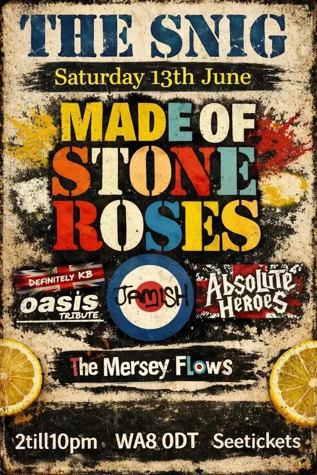 made of stone roses @ the snig