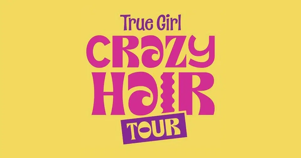 True Girl Crazy Hair Tour