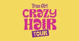 True Girl Crazy Hair Tour