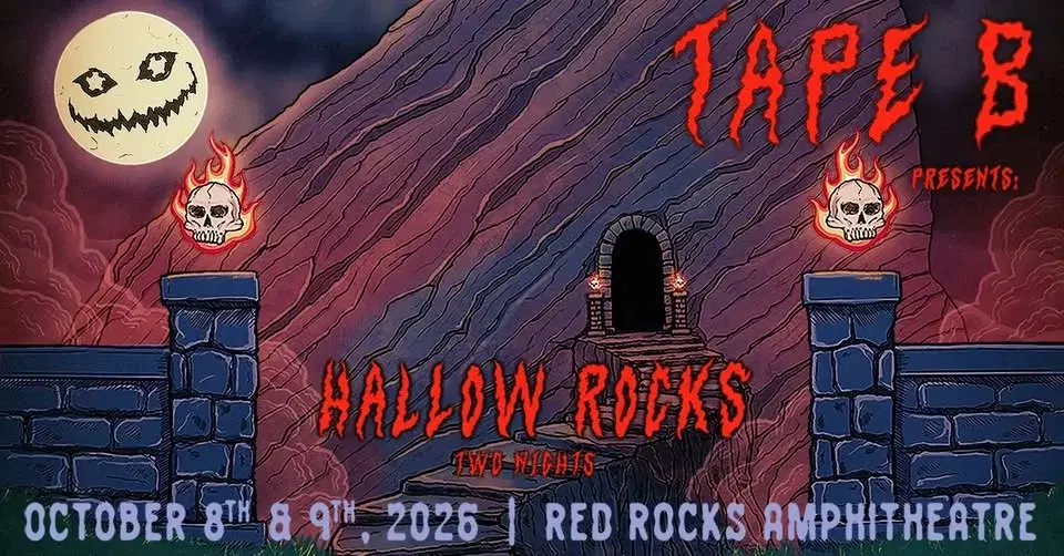 TAPE B | Red Rocks Amphitheatre | October 8 + 9, 2026