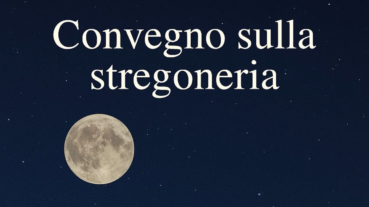 CONVEGNO NARRAZIONE SULLA STREGONERIA - Silenziosa è la notte