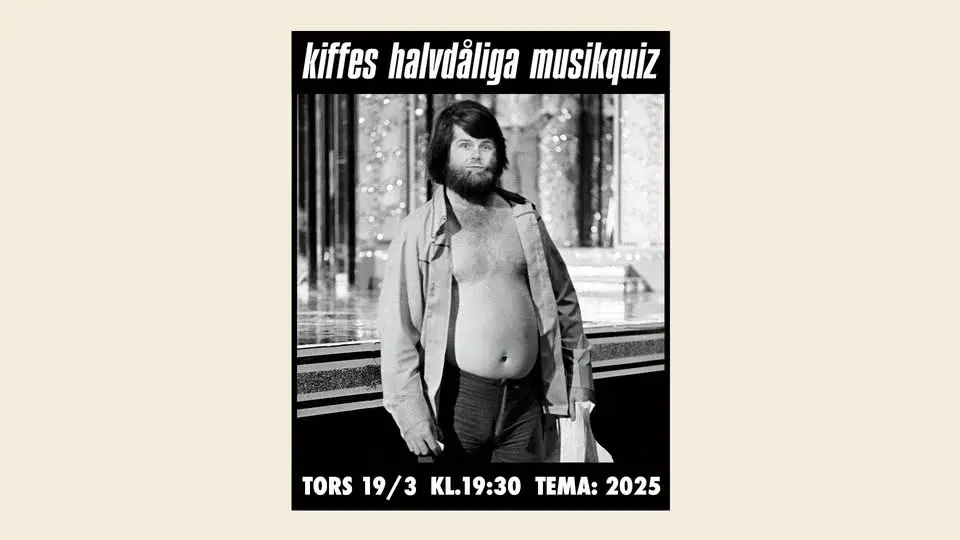 Kiffes Halvdåliga Musikquiz 19/3 - tema: 2025