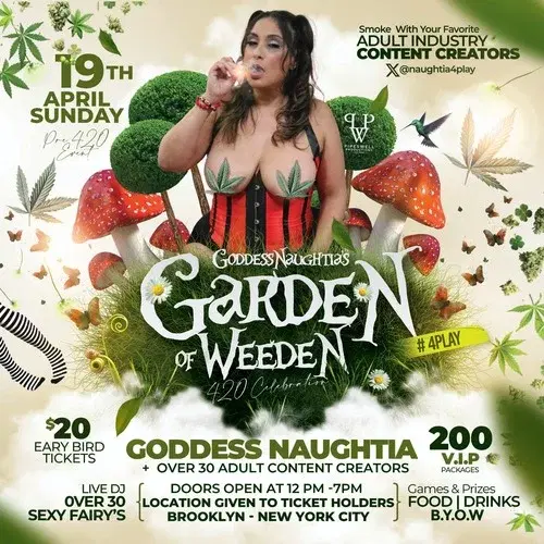 Goddess Naughtia's Garden of Weeden 420 Celebration