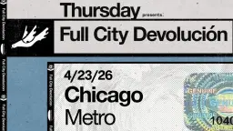 Thursday presents Full City Devolucion w/ special guest Chris Conley - 4/23