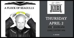 A Flock of Seagulls at Jergels