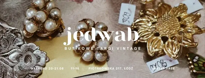 Jedwab *butikowe targi vintage* IIi edycja w Łodzi 🌸 Kochamy LATO 🌞