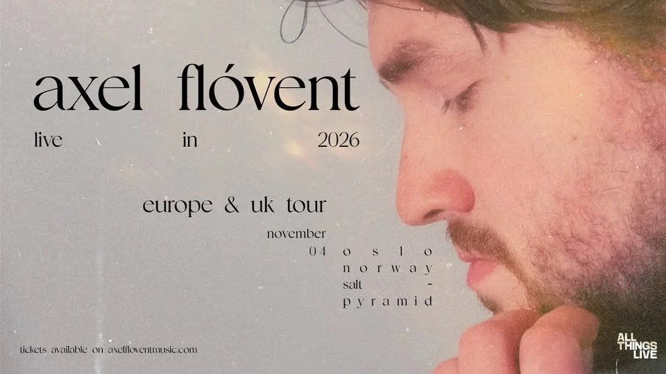 Axel Flóvent // Salt // Pres. av All Things Live