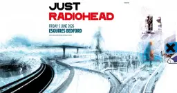 JUST RADIOHEAD - Fri 5th June - Bedford Esquires